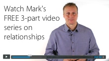 Marks free 3-part video series on Overcoming Insecurity in Relationships